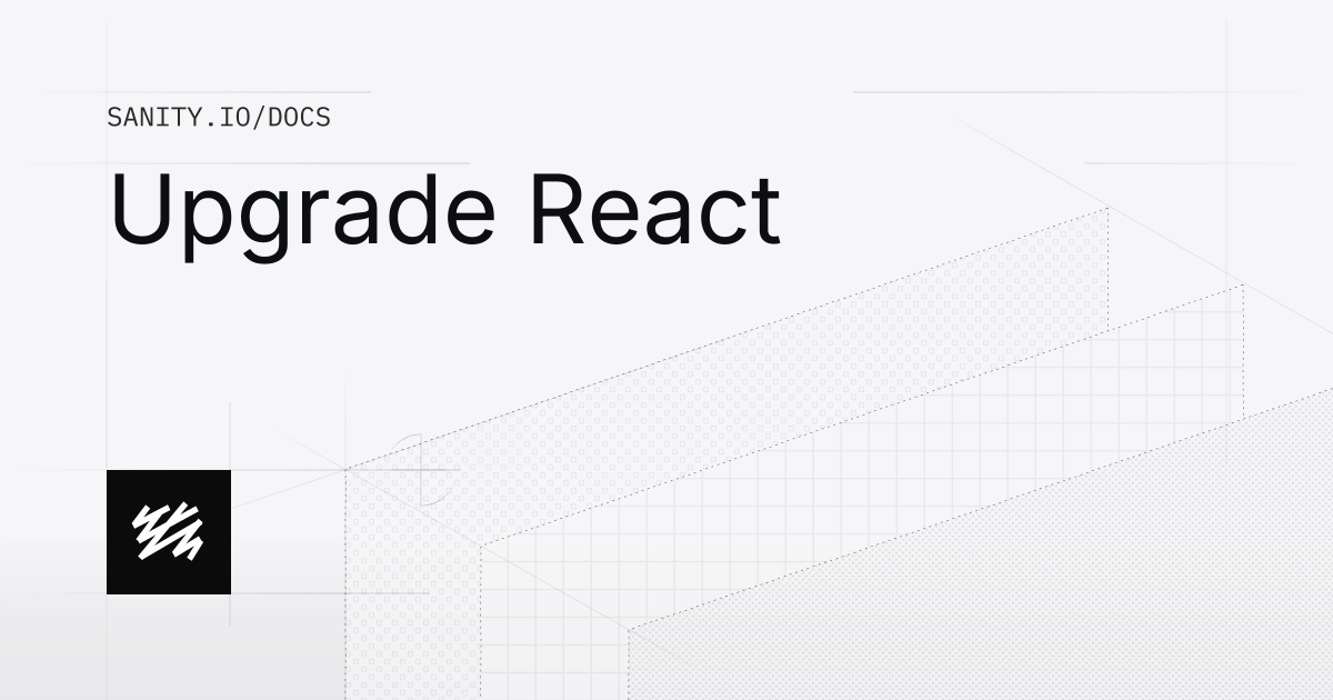 Upgrade react sanity docs